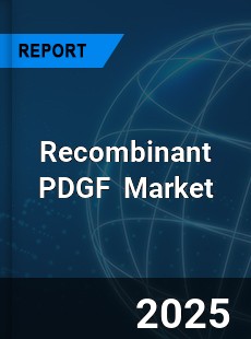 Global Recombinant PDGF Industry
