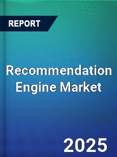 Global Recommendation Engine Market
