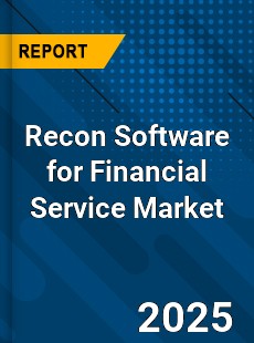 Global Recon Software for Financial Service Market