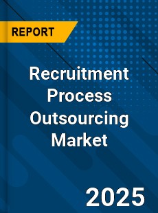 Global Recruitment Process Outsourcing Market