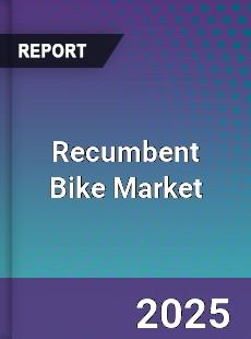 Global Recumbent Bike Market