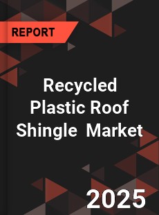 Global Recycled Plastic Roof Shingle Industry