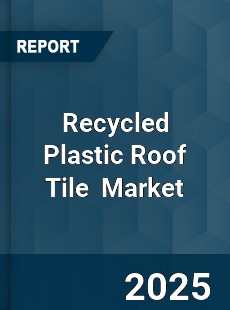 Global Recycled Plastic Roof Tile Industry