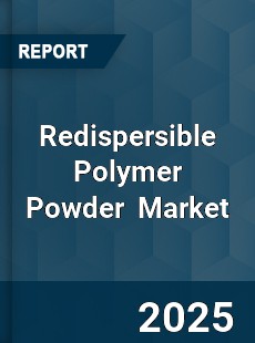 Global Redispersible Polymer Powder Market
