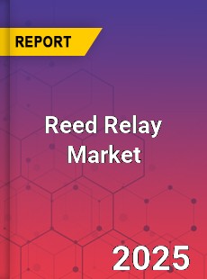 Reed Relay Market In depth Research covering sales outlook demand