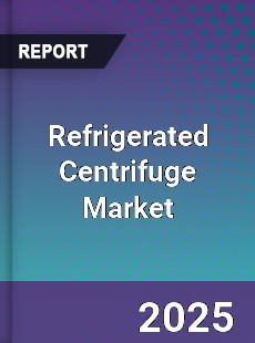 Refrigerated Centrifuge Global Market