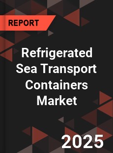 COVID 19 Outbreak Global Refrigerated Sea Transport Containers Industry
