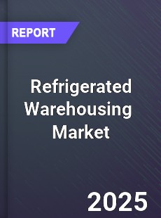 Global Refrigerated Warehousing Market