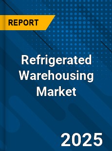 Global Refrigerated Warehousing Industry
