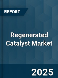 Global Regenerated Catalyst Market