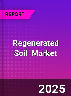 Regenerated Soil Global and China Top Players Market