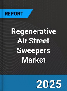 Global Regenerative Air Street Sweepers Market