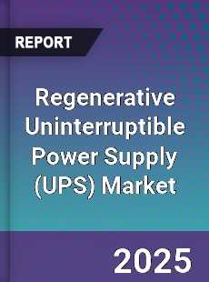 Global Regenerative Uninterruptible Power Supply Market