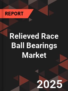 COVID 19 Outbreak Global Relieved Race Ball Bearings Industry