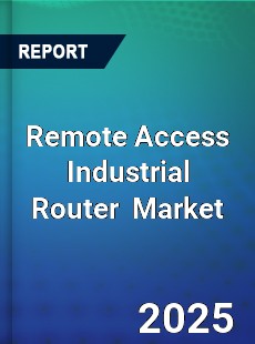 Global Remote Access Industrial Router Industry
