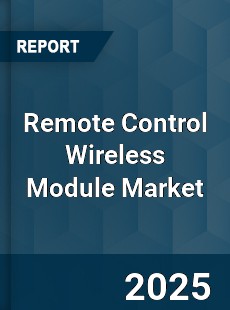 Global Remote Control Wireless Module Market