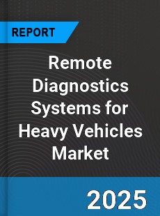 Global Remote Diagnostics Systems for Heavy Vehicles Market