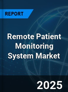 Remote Patient Monitoring System Market