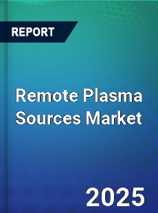 Worldwide Remote Plasma Sources Market