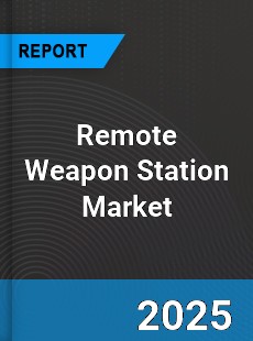 Global Remote Weapon Station Industry