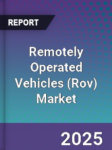 Global Remotely Operated Vehicles Market