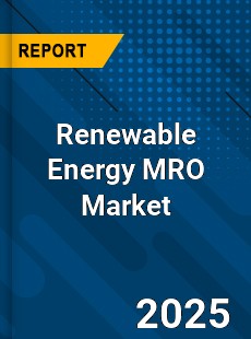 Renewable Energy MRO Market