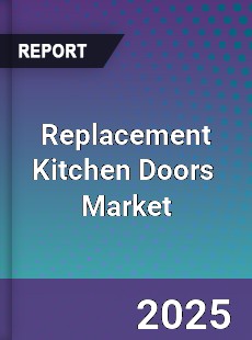 Global Replacement Kitchen Doors Professional Survey Report
