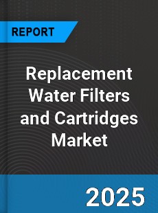 Global Replacement Water Filters and Cartridges Market