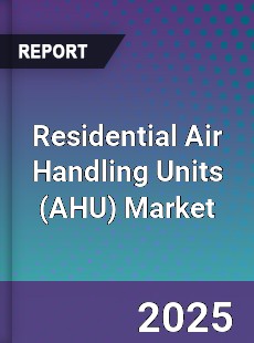 Global Residential Air Handling Units Market