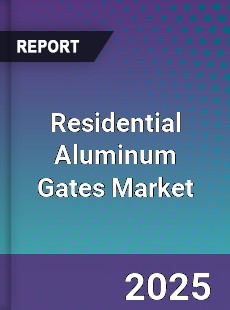 Residential Aluminum Gates Market
