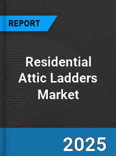 Residential Attic Ladders Global Market