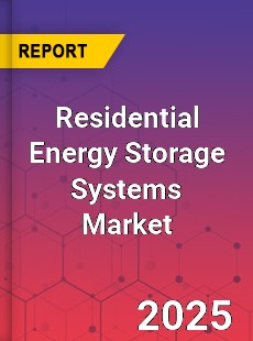 Global Residential Energy Storage Systems Market