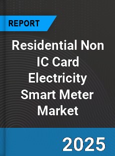 Global Residential Non IC Card Electricity Smart Meter Market