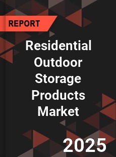 Global Residential Outdoor Storage Products Industry