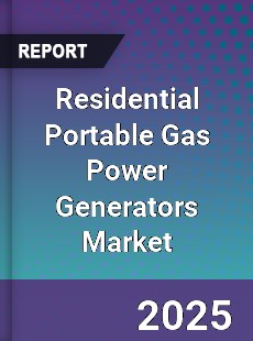 Residential Portable Gas Power Generators Market