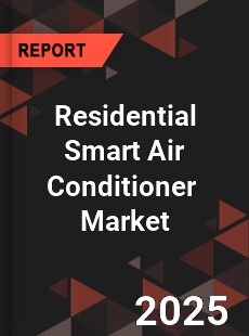 Global Residential Smart Air Conditioner Industry