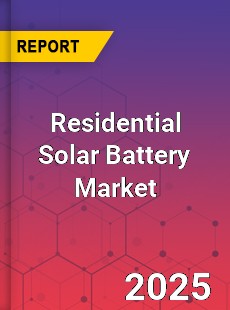 Residential Solar Battery Market