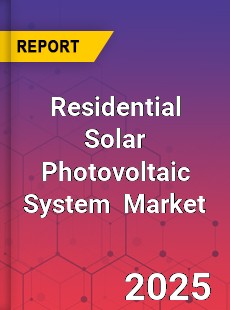 Global Residential solar photovoltaic system Industry