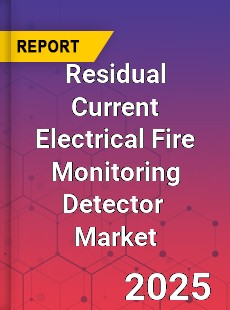 Global Residual Current Electrical Fire Monitoring Detector Industry