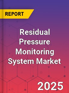 Residual Pressure Monitoring System Market