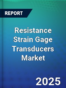 Resistance Strain Gage Transducers Global and China Top Players Market