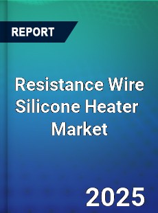 Resistance Wire Silicone Heater Global and China Top Players Market
