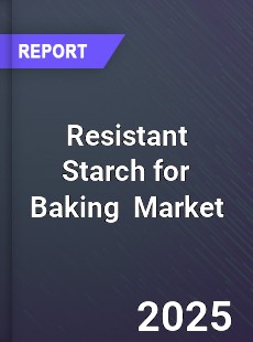 Global Resistant Starch for Baking Professional Survey Report