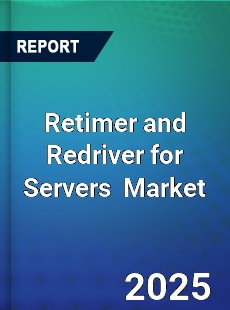 Global Retimer And Redriver For Servers Market