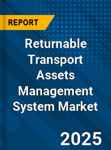 Returnable Transport Assets Management System Global Market