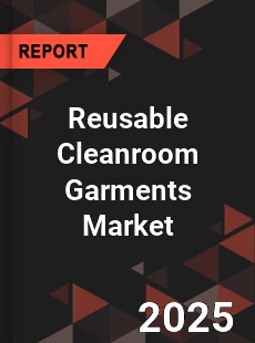 Reusable Cleanroom Garments Market