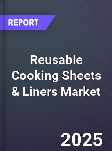 Reusable Cooking Sheets amp Liners Global Market