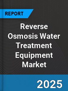 Global Reverse Osmosis Water Treatment Equipment Market