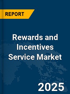 Global Rewards and Incentives Service Market