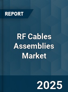 Global RF Cables Assemblies Market